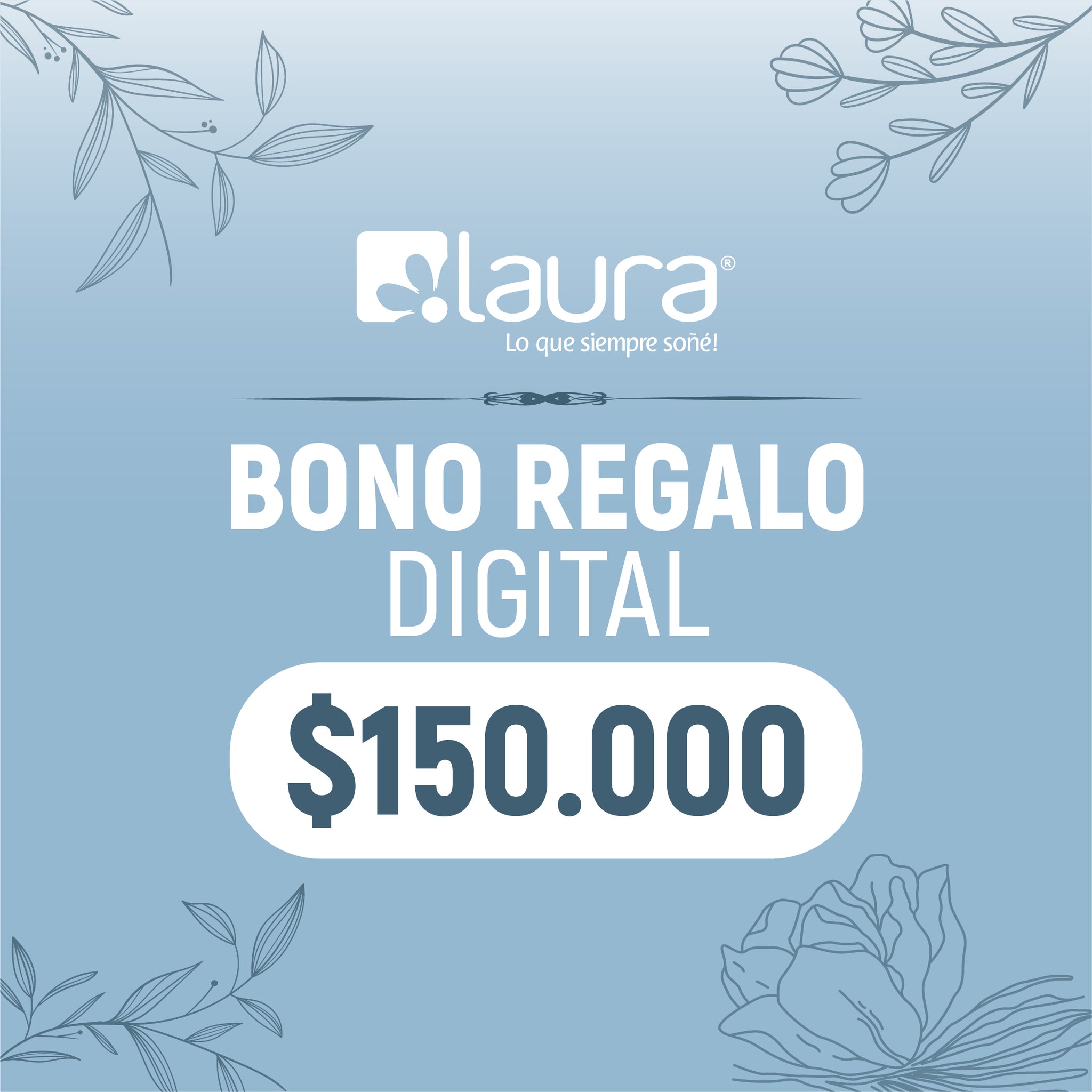 BONO DE REGALO DIGITAL $150.000